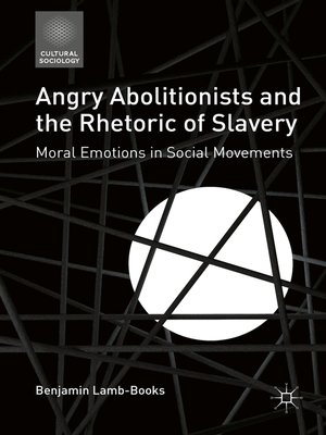 cover image of Angry Abolitionists and the Rhetoric of Slavery